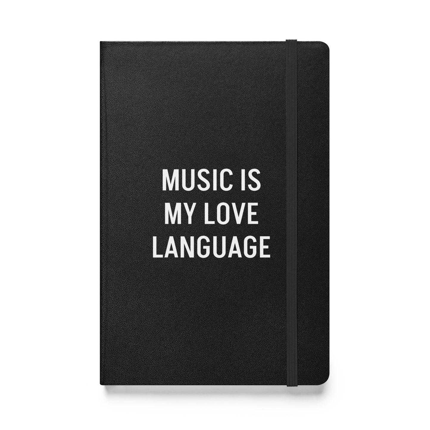 MUSIC IS MY LOVE LANGUAGE HARDCOVER NOTEBOOK