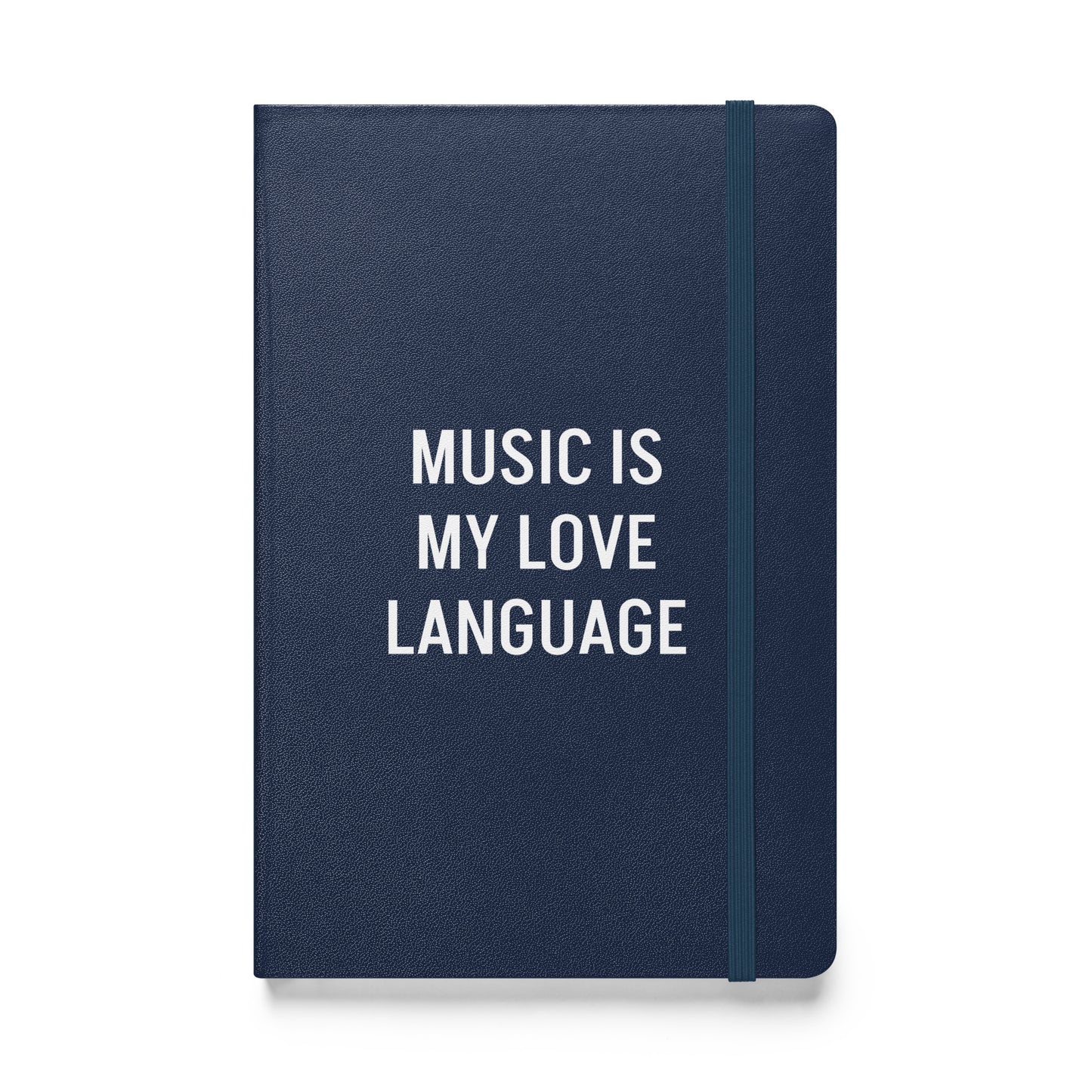 MUSIC IS MY LOVE LANGUAGE HARDCOVER NOTEBOOK