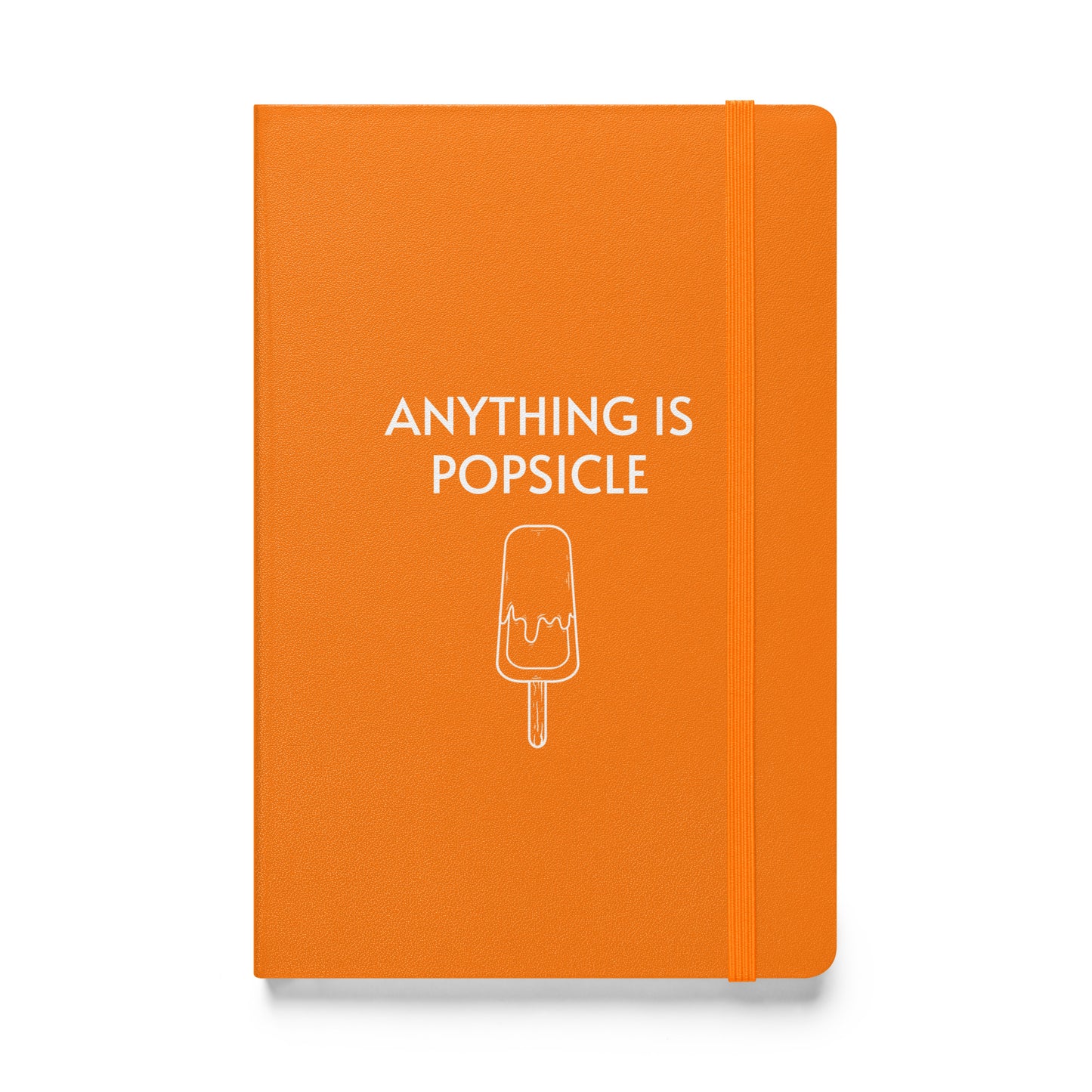 ANYTHING IS POPSICLE HARDCOVER NOTEBOOK