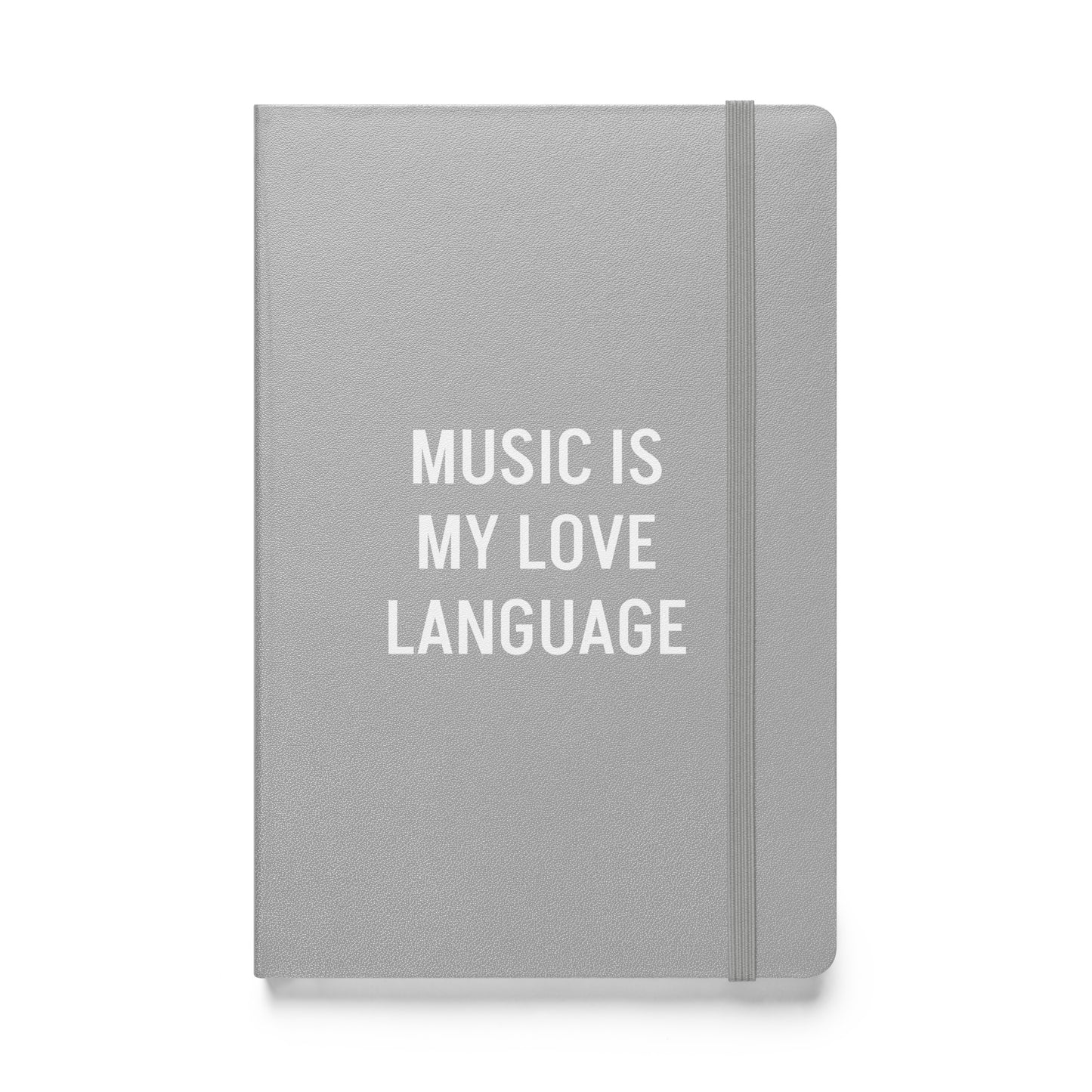 MUSIC IS MY LOVE LANGUAGE HARDCOVER NOTEBOOK