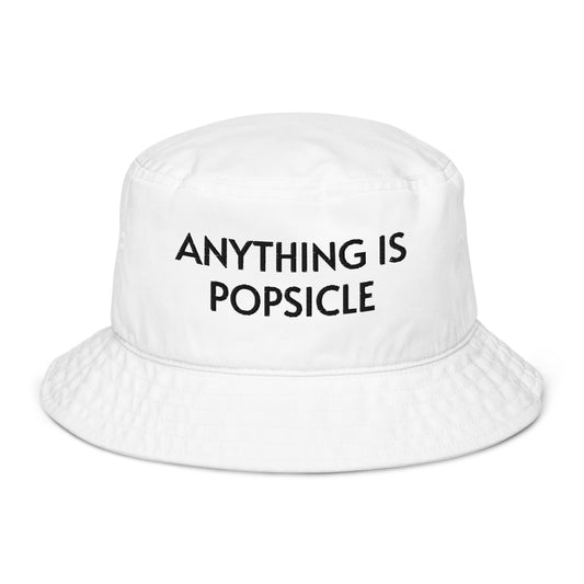 ANYTHING IS POPSICLE WHITE ORGANIC BUCKET HAT