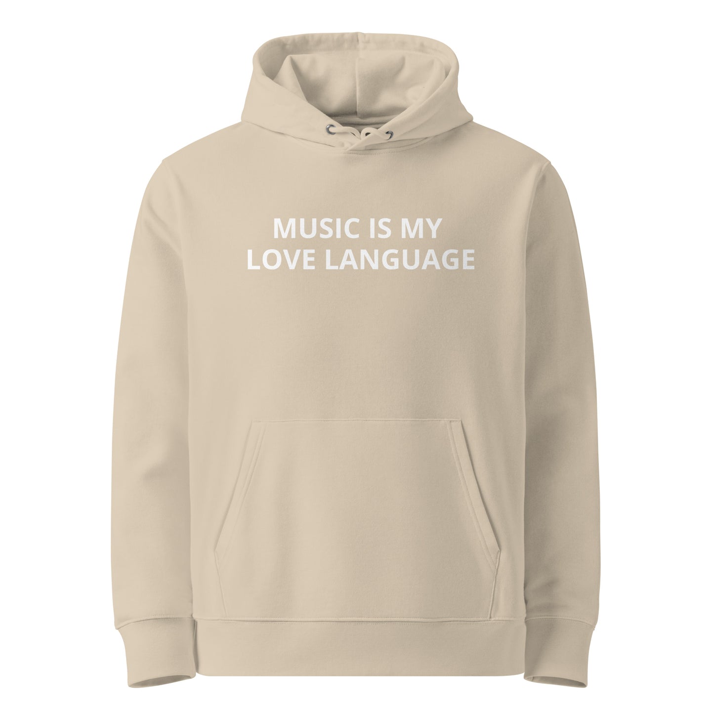 MUSIC IS MY LOVE LANGUAGE UNISEX 100% ORGANIC HOODIE