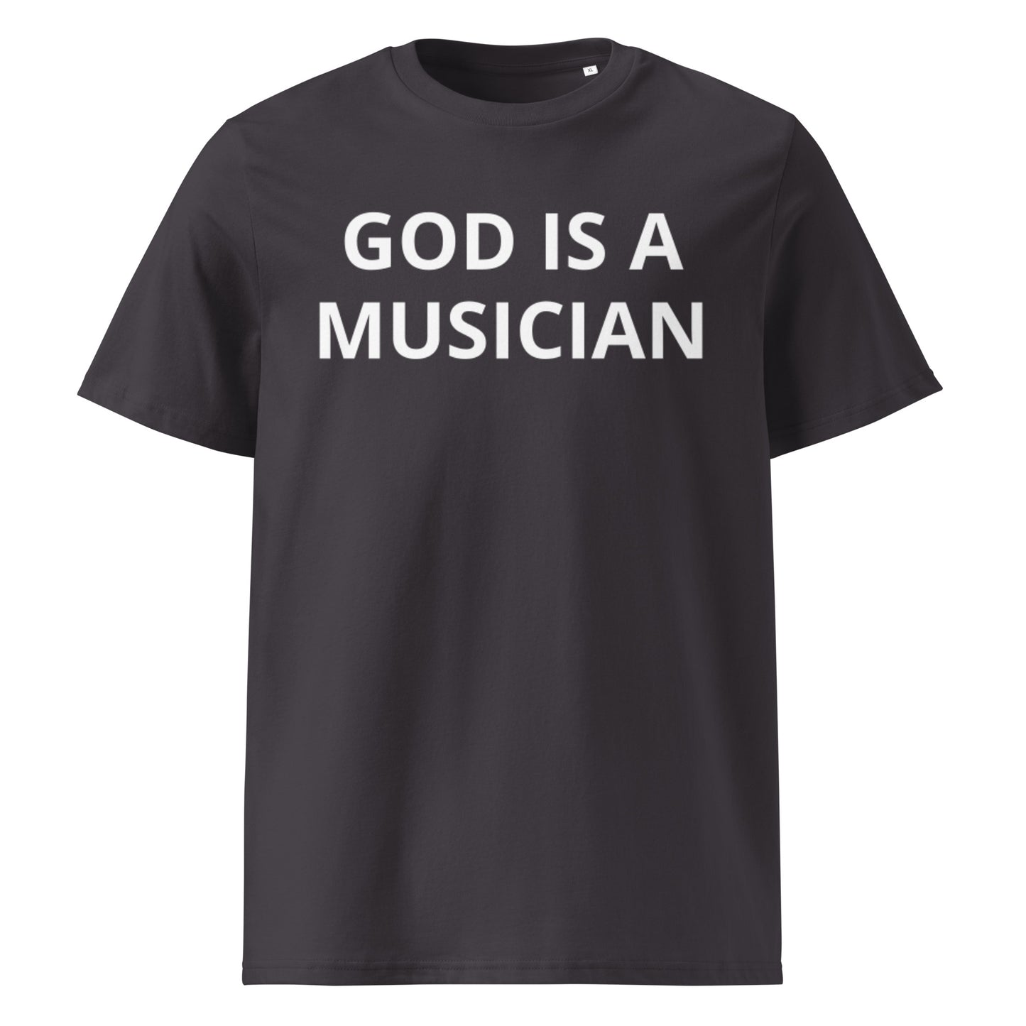 GOD IS A MUSICIAN UNISEX ORGANIC T-SHIRT