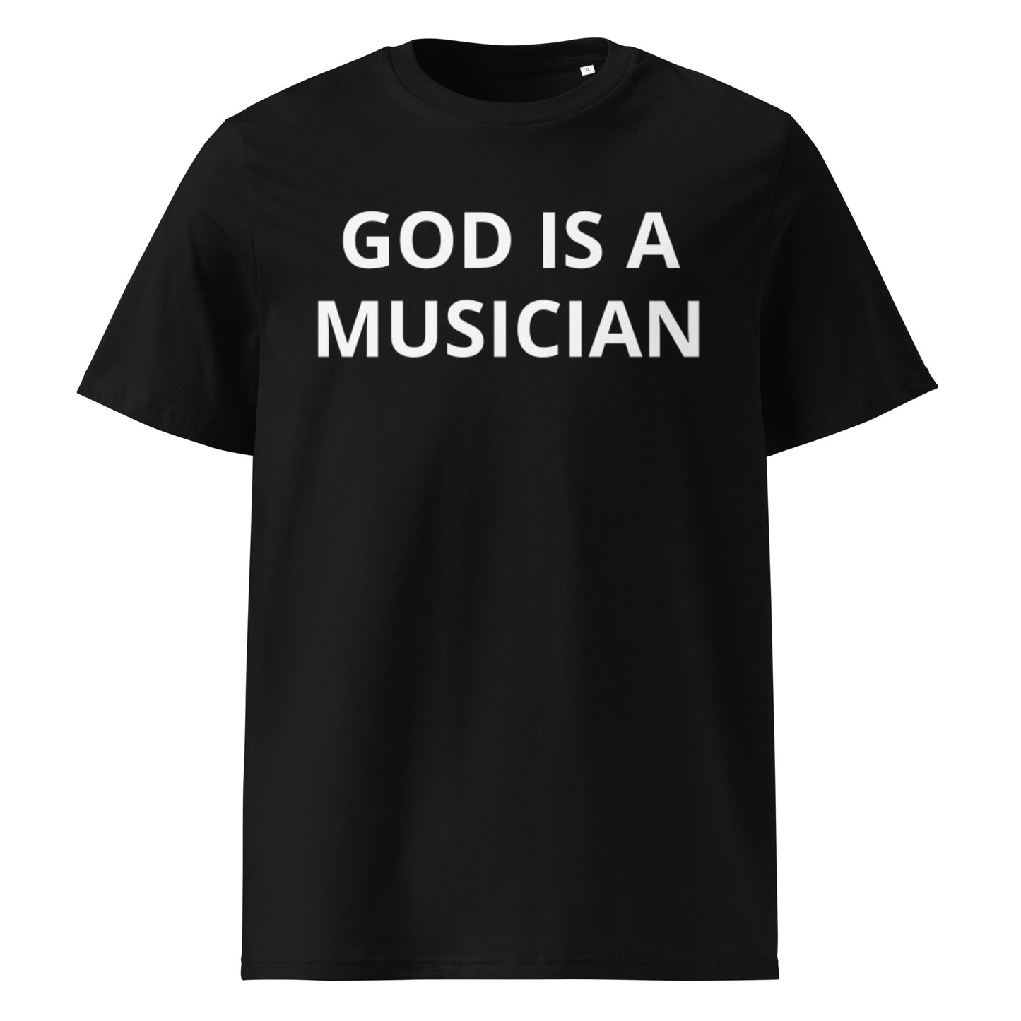 GOD IS A MUSICIAN UNISEX ORGANIC T-SHIRT