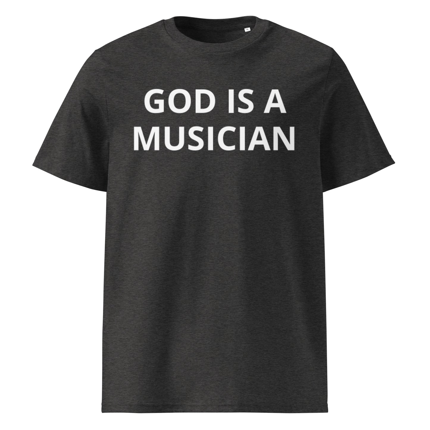 GOD IS A MUSICIAN UNISEX ORGANIC T-SHIRT