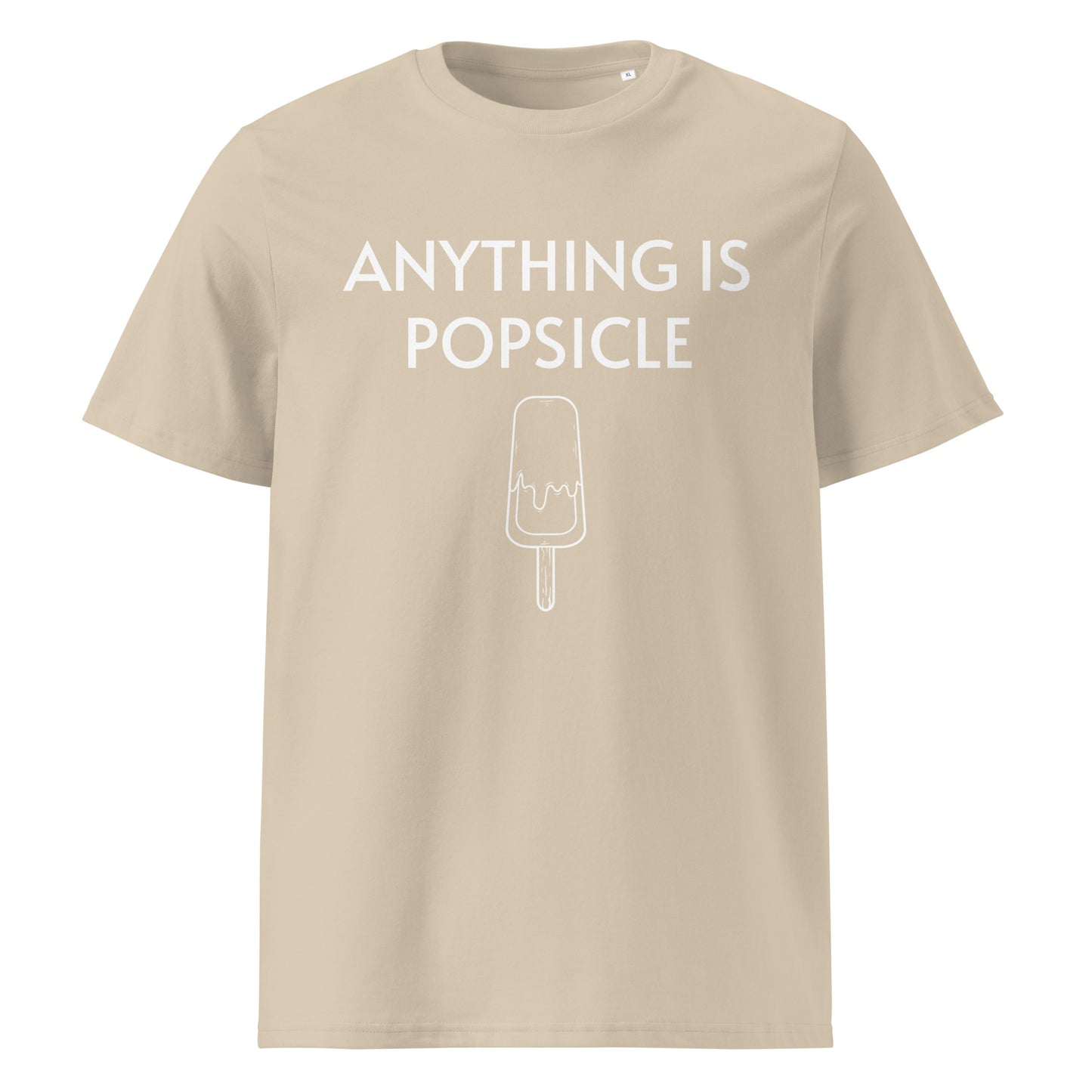 ANYTHING IS POPSICLE UNISEX ORGANIC T-SHIRT