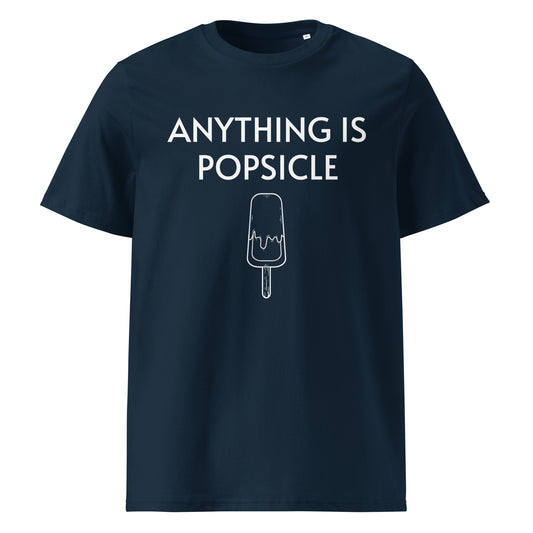 ANYTHING IS POPSICLE UNISEX ORGANIC T-SHIRT