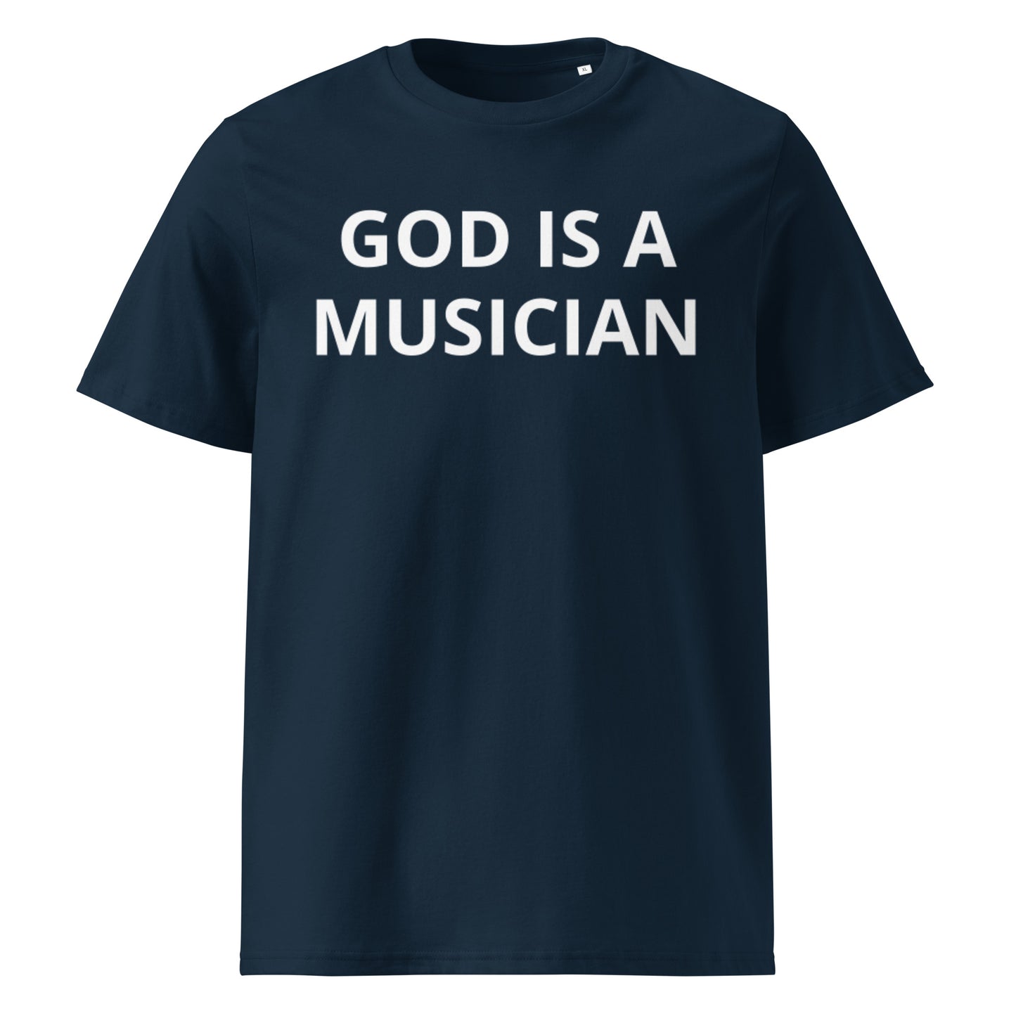 GOD IS A MUSICIAN UNISEX ORGANIC T-SHIRT