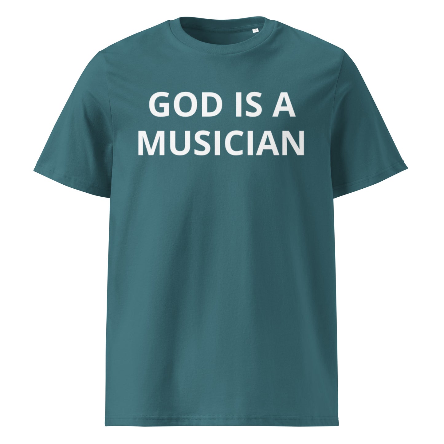 GOD IS A MUSICIAN UNISEX ORGANIC T-SHIRT