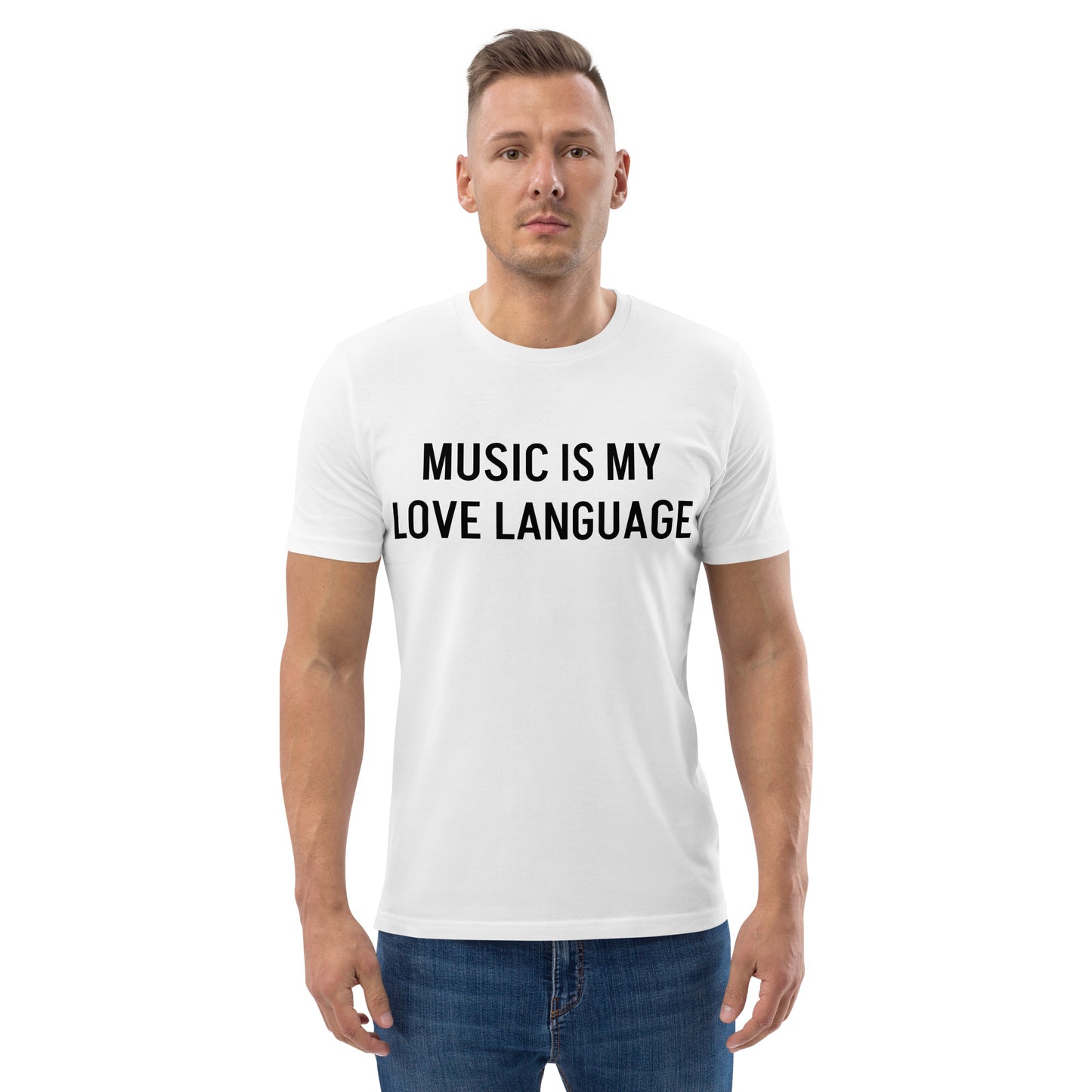 MUSIC IS MY LOVE LANGUAGE WHITE UNISEX ORGANIC T-SHIRT