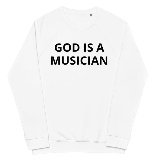 GOD IS A MUSICIAN White Unisex organic raglan sweatshirt