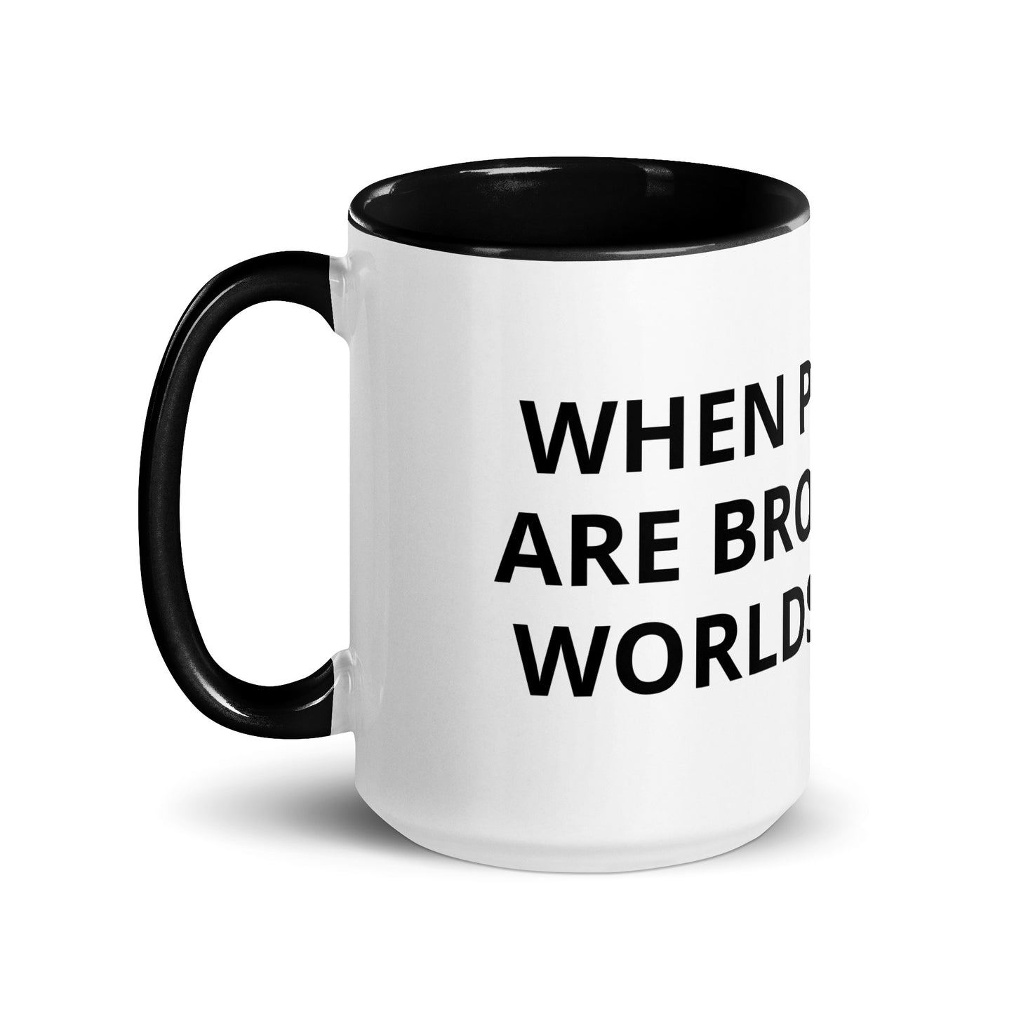 WHEN PATTERNS ARE BROKEN NEW WORLDS EMERGE Mug with Color Inside