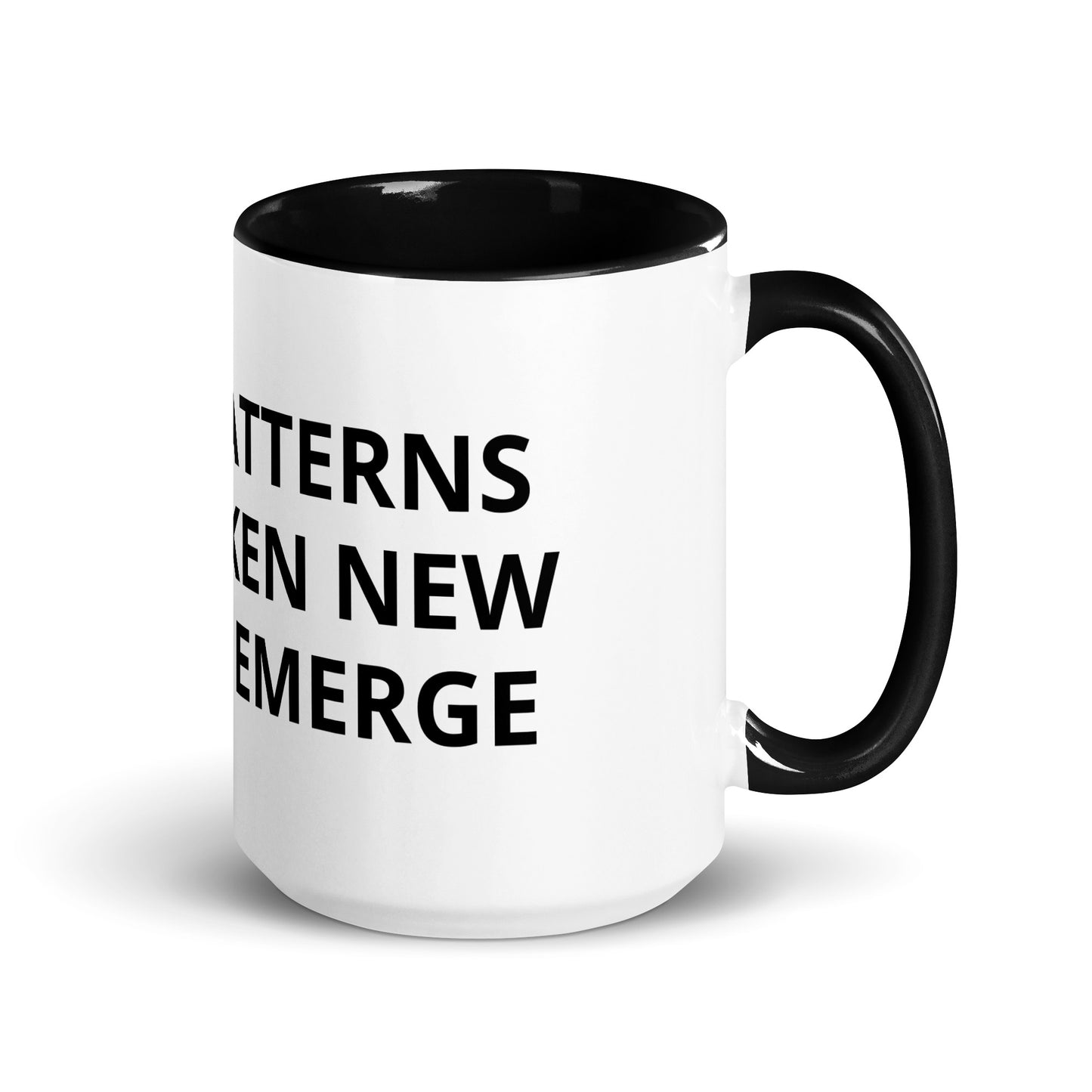 WHEN PATTERNS ARE BROKEN NEW WORLDS EMERGE Mug with Color Inside