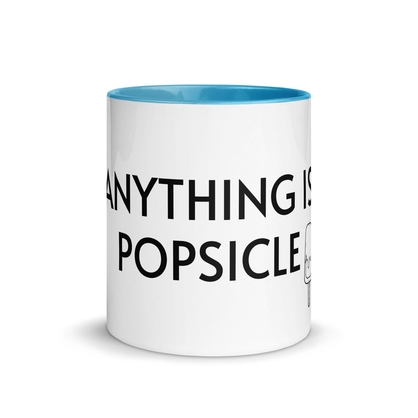 ANYTHING IS POPSICLE Mug with Color Inside