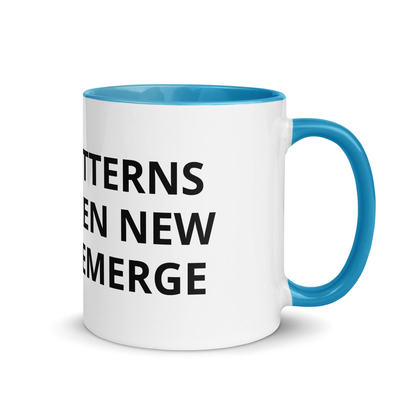 WHEN PATTERNS ARE BROKEN NEW WORLDS EMERGE Mug with Color Inside