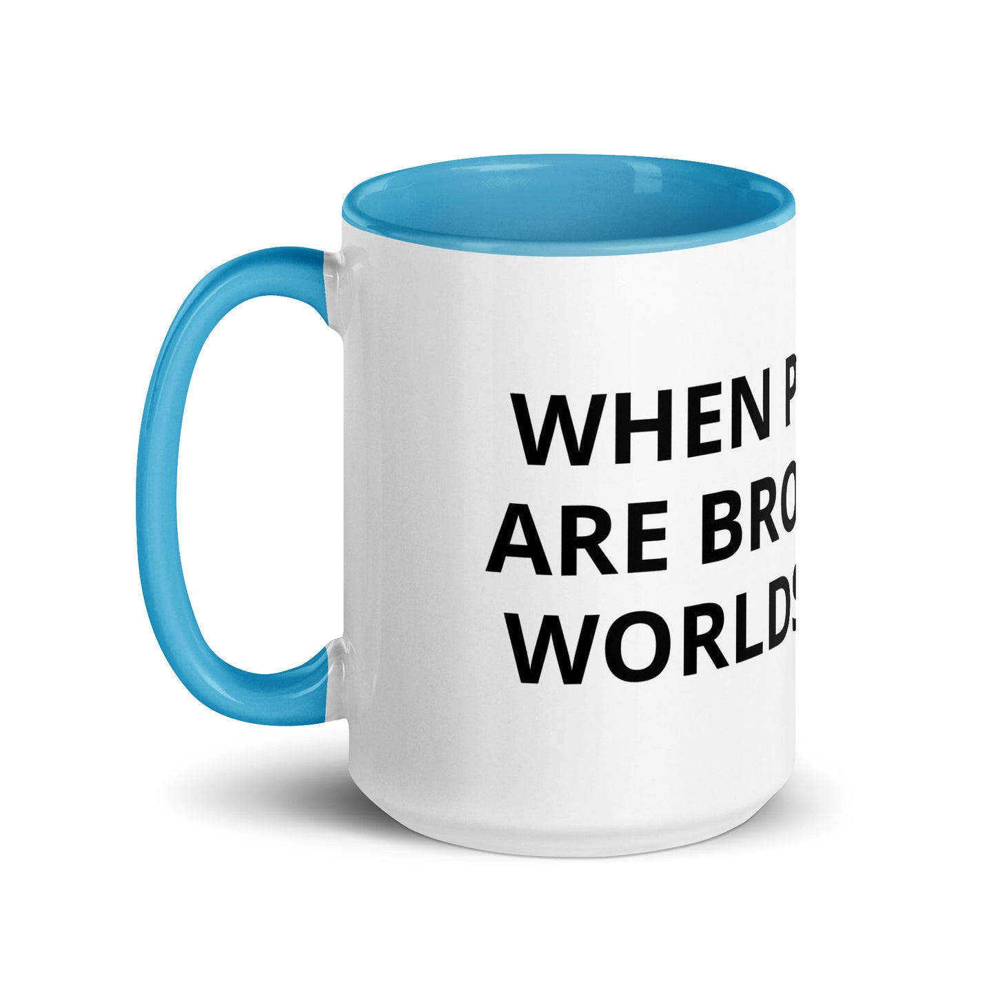 WHEN PATTERNS ARE BROKEN NEW WORLDS EMERGE Mug with Color Inside