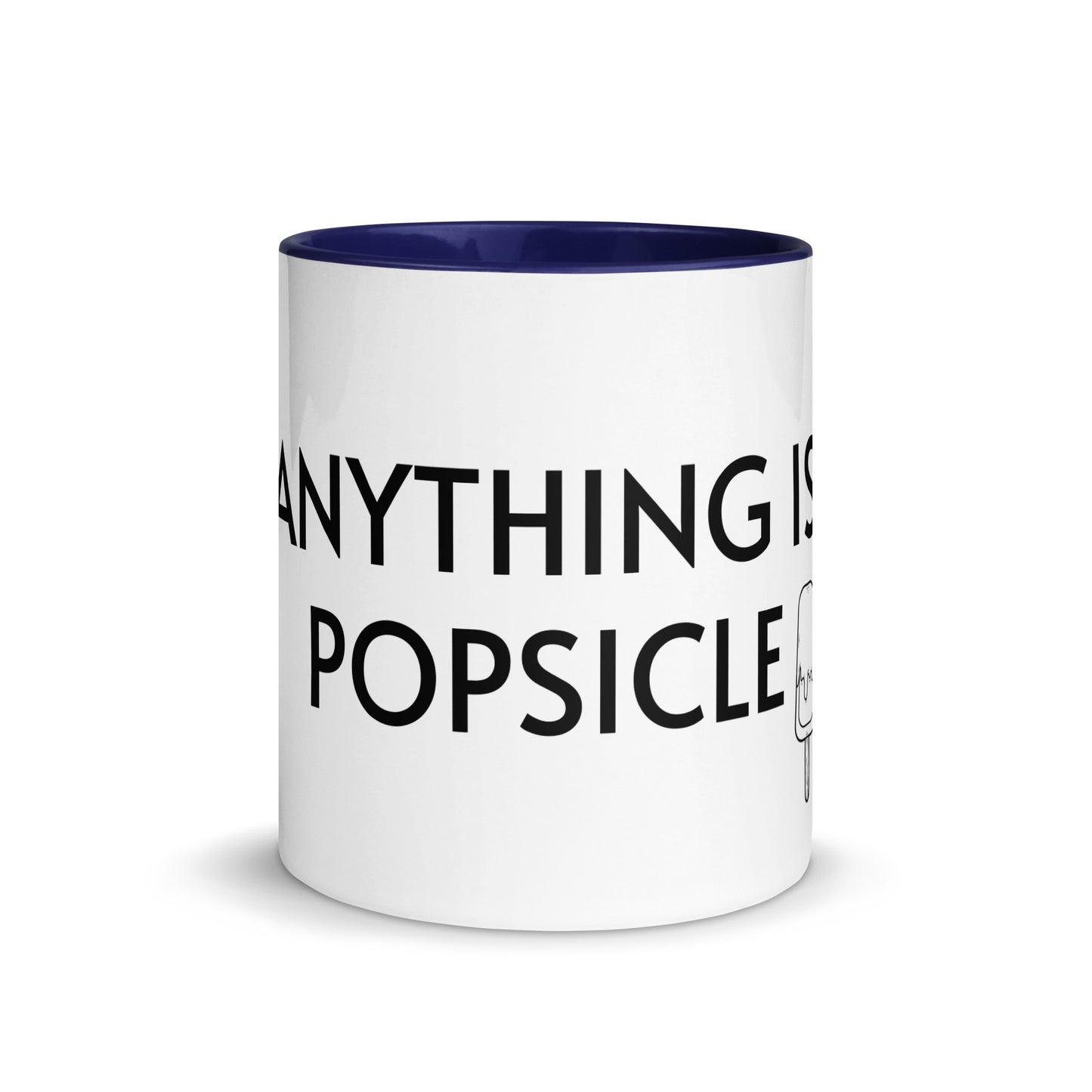 ANYTHING IS POPSICLE Mug with Color Inside