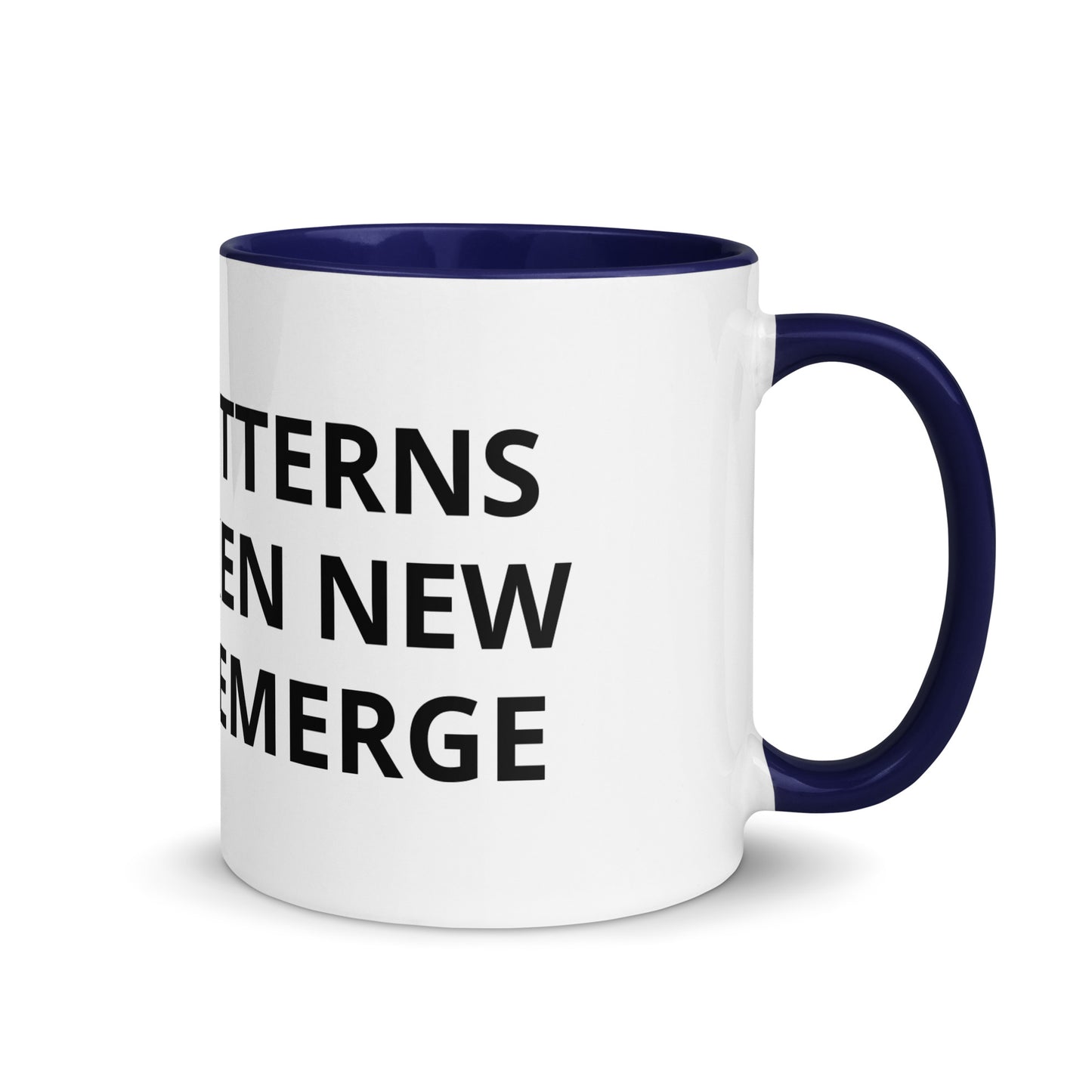 WHEN PATTERNS ARE BROKEN NEW WORLDS EMERGE Mug with Color Inside