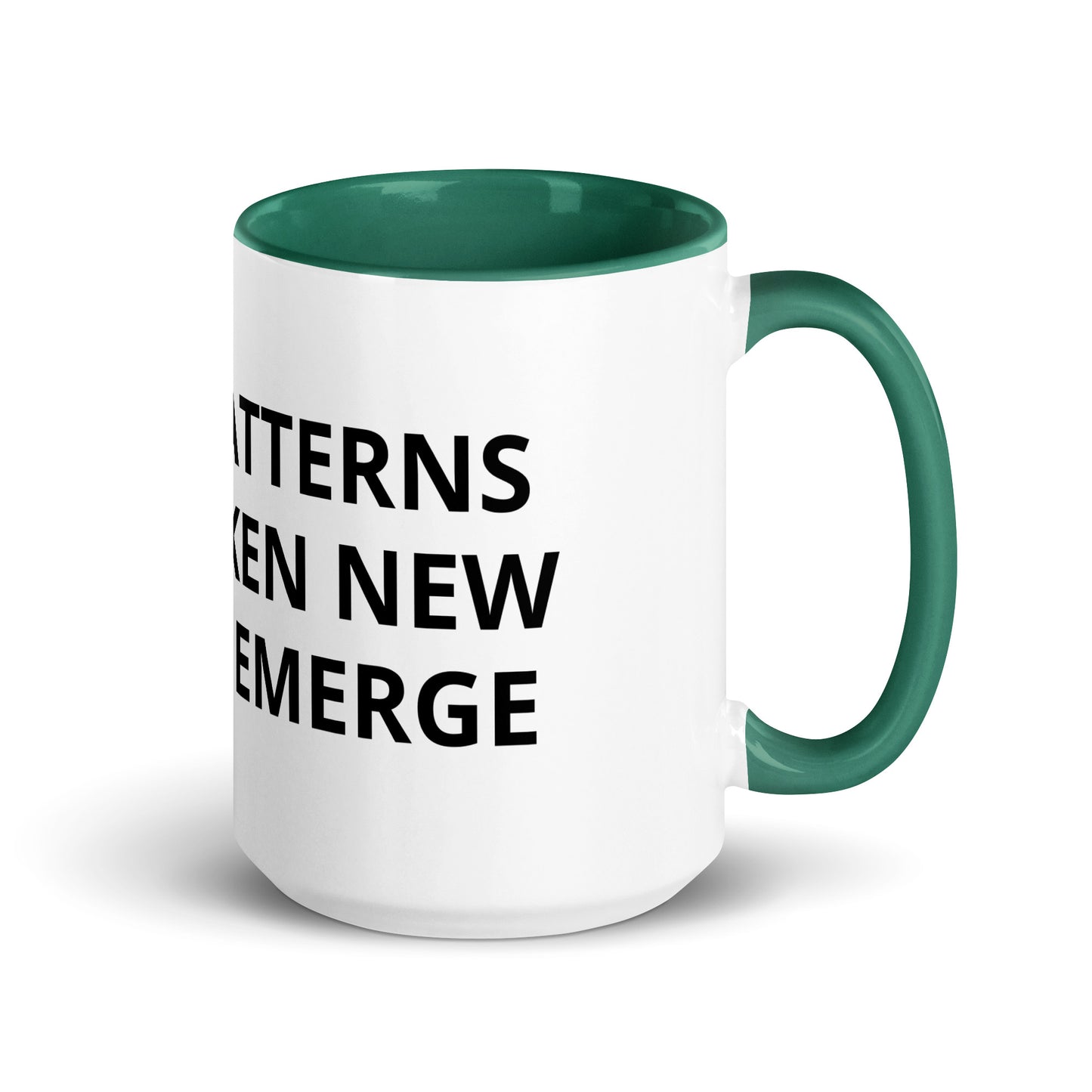 WHEN PATTERNS ARE BROKEN NEW WORLDS EMERGE Mug with Color Inside