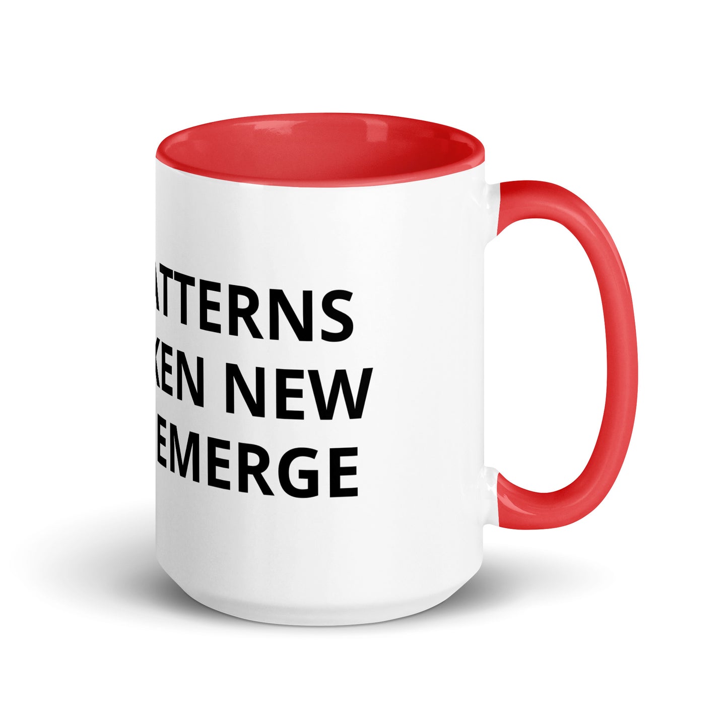 WHEN PATTERNS ARE BROKEN NEW WORLDS EMERGE Mug with Color Inside