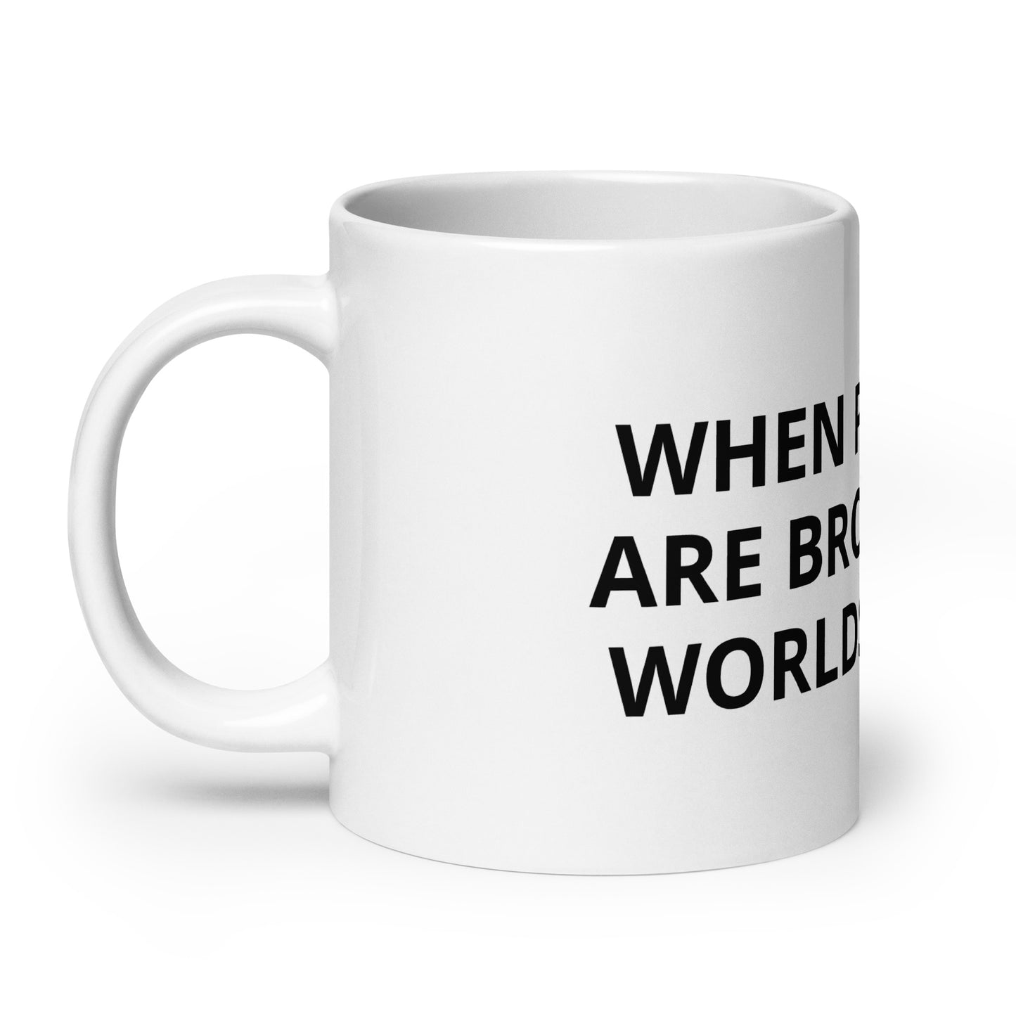 WHEN PATTERNS ARE BROKEN NEW WORLDS EMERGE White Glossy Mug