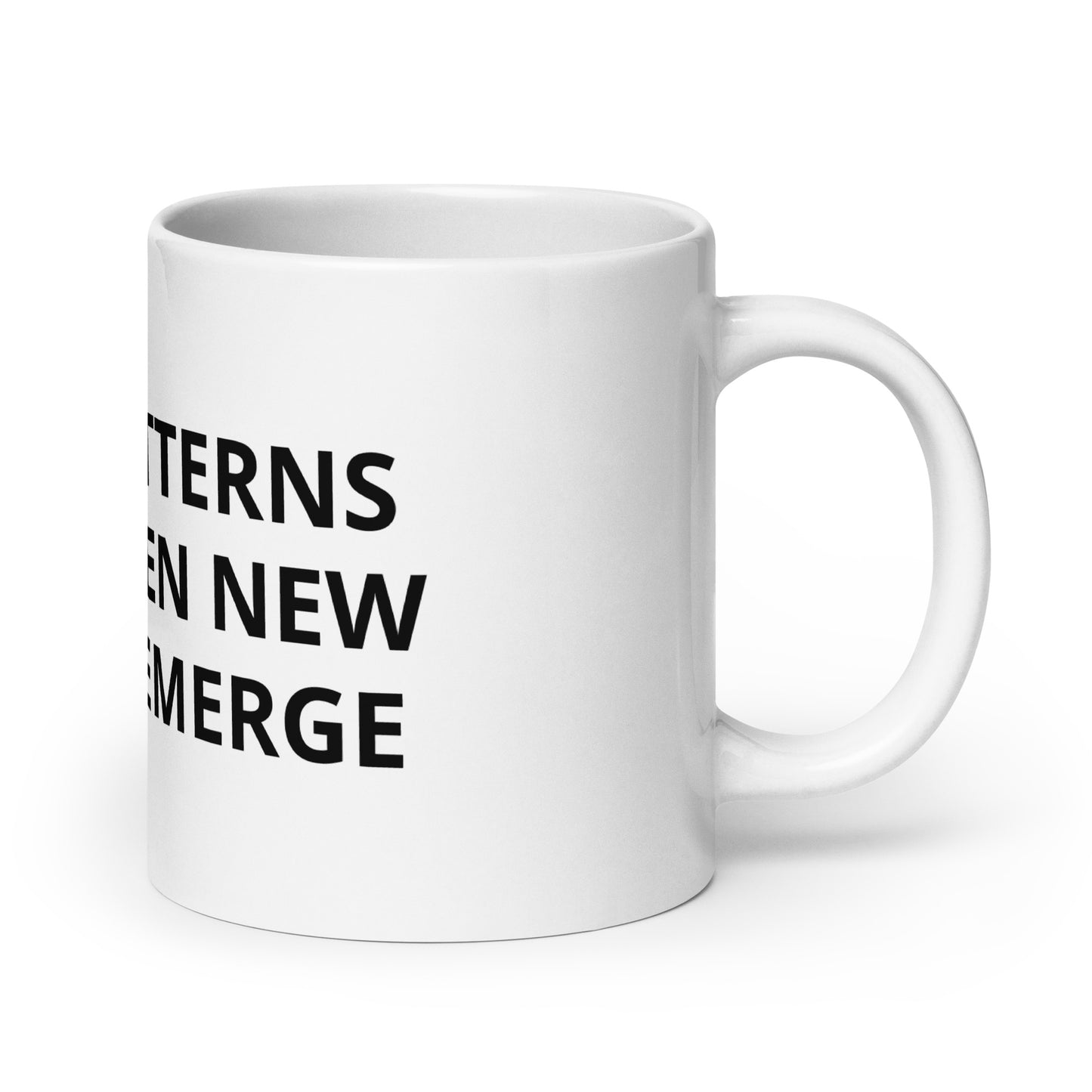 WHEN PATTERNS ARE BROKEN NEW WORLDS EMERGE White Glossy Mug